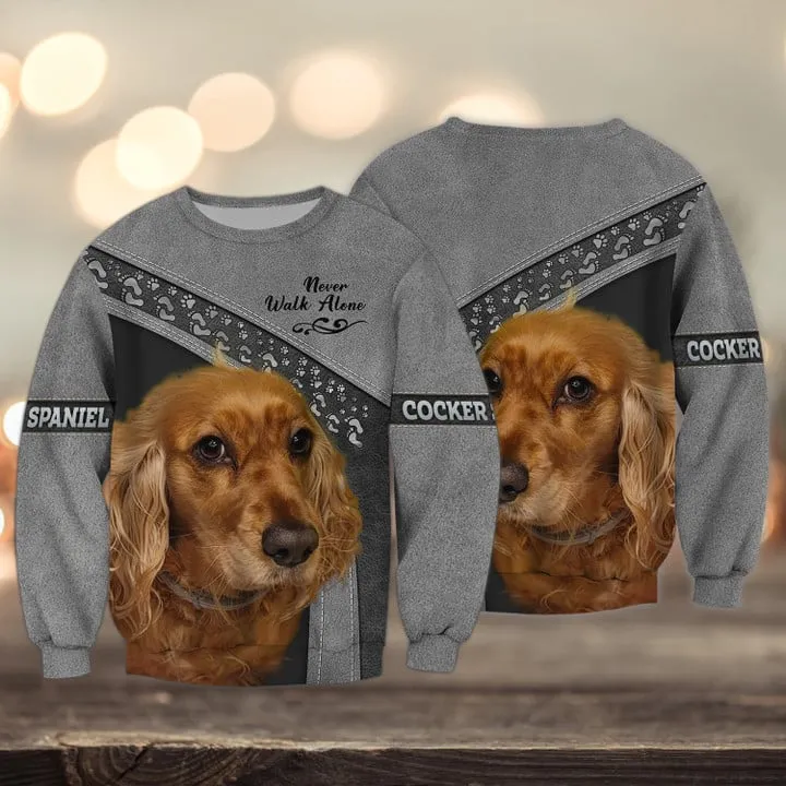 Cocker Spaniel Love Grey Never Walk Alone 3D Full Print Sweatshirt Christmas Shirts