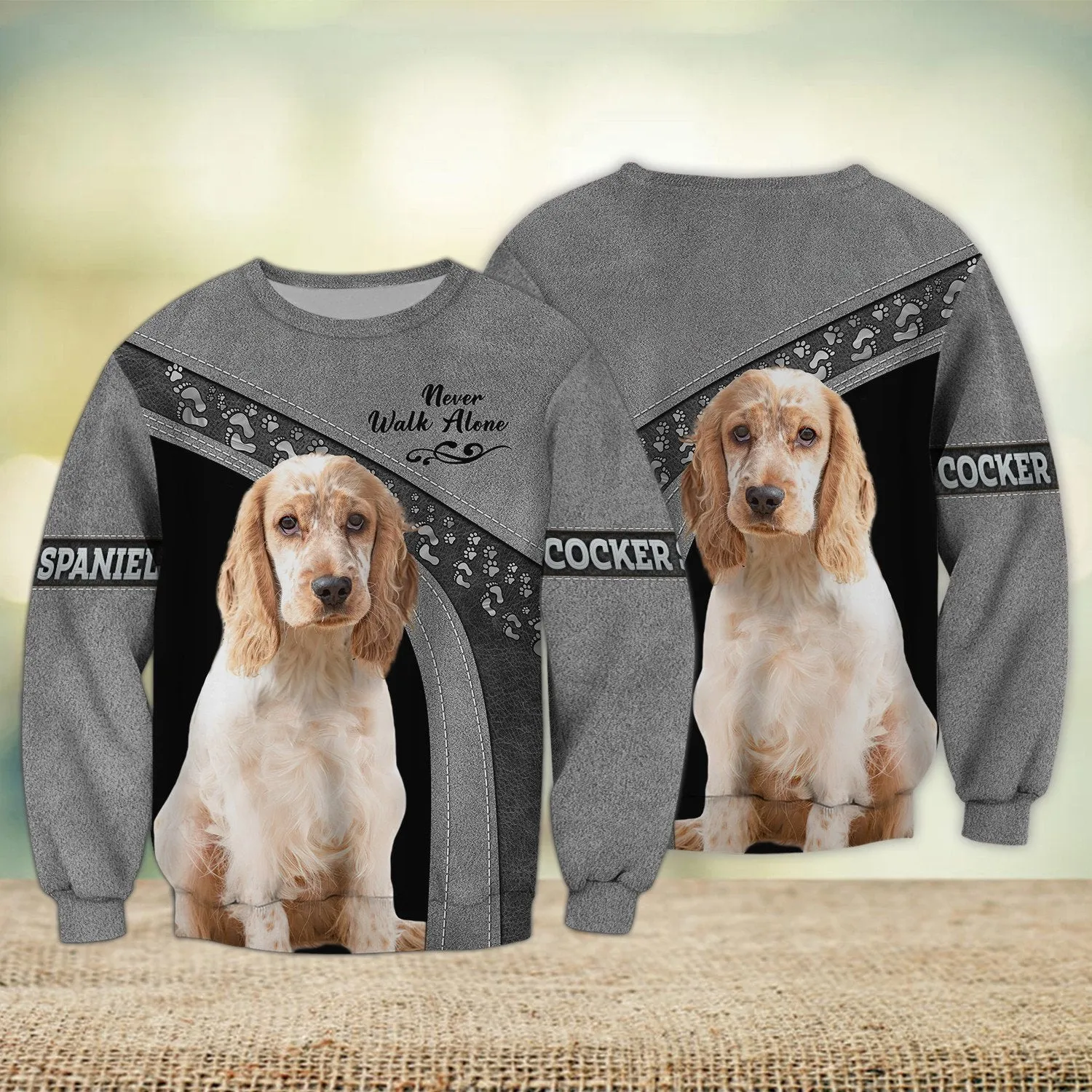 Cocker Spaniel Love Grey Never Walk Alone 3D Full Print Sweatshirt Christmas Shirts