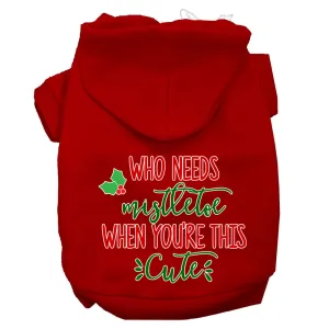 Who Needs Mistletoe Screen Print Dog Hoodie Red Xl